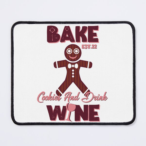 Item preview, BAKE COOOKIES AND DRINK WINE designed and sold by GAADesignz.