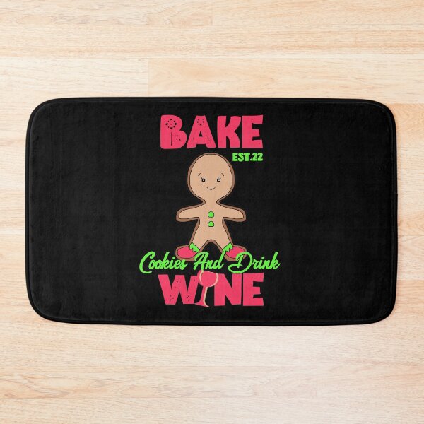Item preview, BAKE COOOKIES AND DRINK WINE designed and sold by GAADesignz.