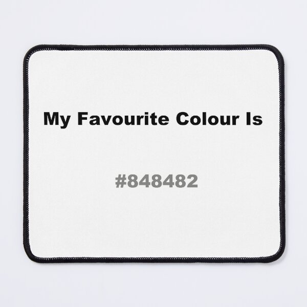Item preview, My Favourite Colour Is #848482 designed and sold by kiippers.