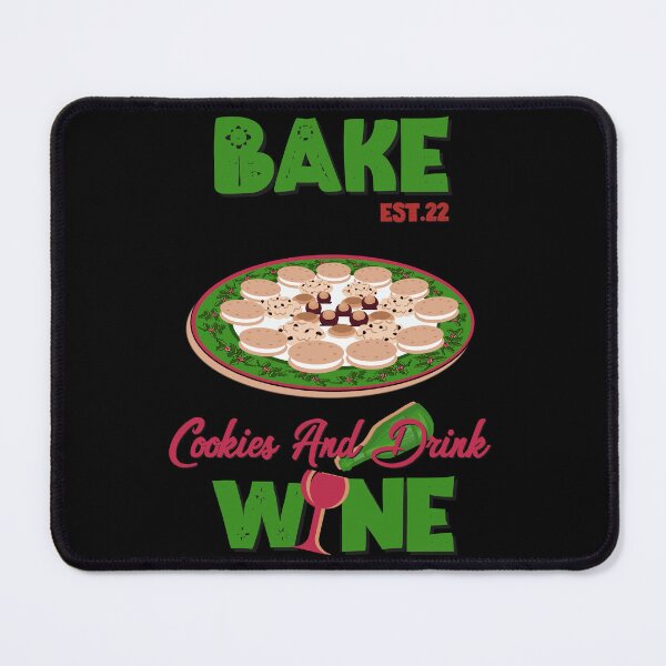 Item preview, BAKE COOOKIES AND DRINK WINE designed and sold by GAADesignz.