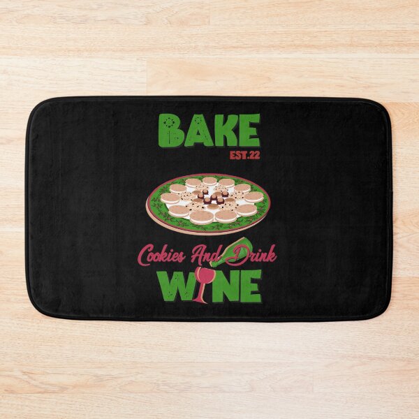 Item preview, BAKE COOOKIES AND DRINK WINE designed and sold by GAADesignz.