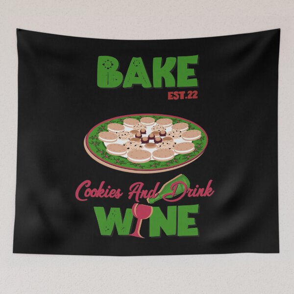 Item preview, BAKE COOOKIES AND DRINK WINE designed and sold by GAADesignz.