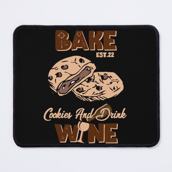 Item preview, BAKE COOOKIES AND DRINK WINE designed and sold by GAADesignz.