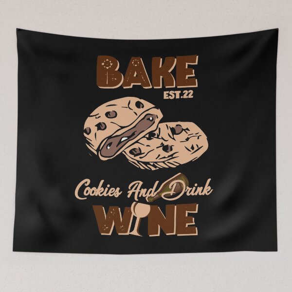 Item preview, BAKE COOOKIES AND DRINK WINE designed and sold by GAADesignz.