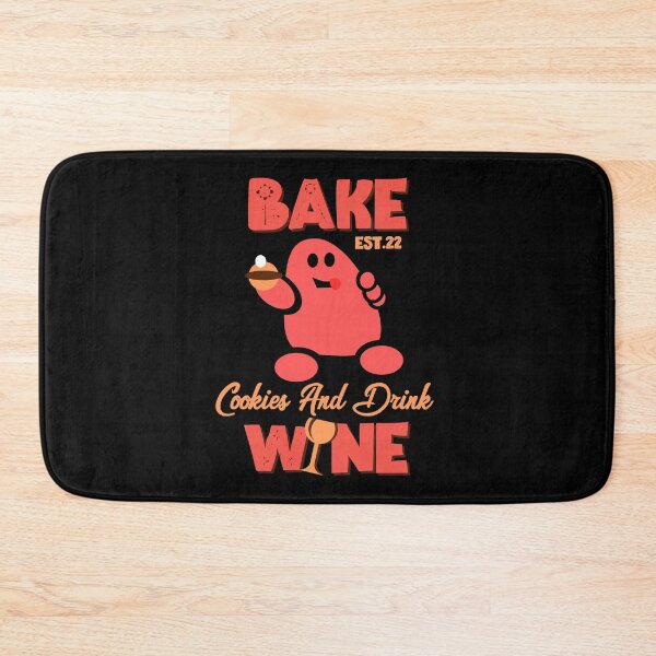 Item preview, BAKE COOOKIES AND DRINK WINE designed and sold by GAADesignz.