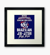 Never underestimate someone Framed Print