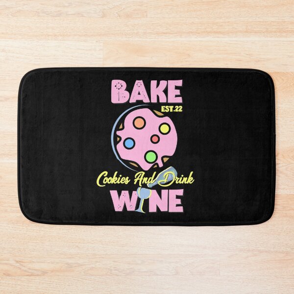 Item preview, BAKE COOOKIES AND DRINK WINE designed and sold by GAADesignz.