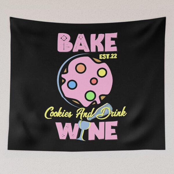 Item preview, BAKE COOOKIES AND DRINK WINE designed and sold by GAADesignz.