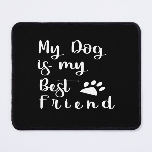 Item preview, My dog is my best friend designed and sold by phassystore.