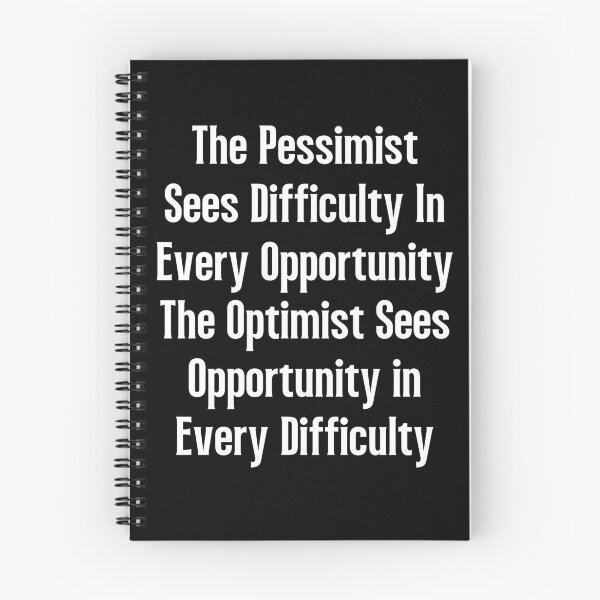 Item preview, The Pessimist Sees Difficulty In Every Opportunity The Optimist Sees Opportunity In Every Difficulty  designed and sold by QuotesAreFun.