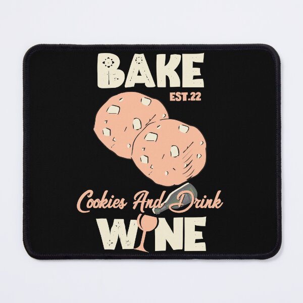 Item preview, BAKE COOOKIES AND DRINK WINE designed and sold by GAADesignz.