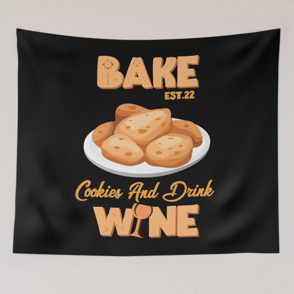 Item preview, BAKE COOOKIES AND DRINK WINE designed and sold by GAADesignz.