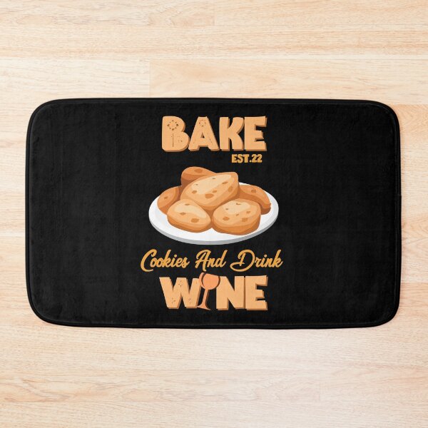 Item preview, BAKE COOOKIES AND DRINK WINE designed and sold by GAADesignz.