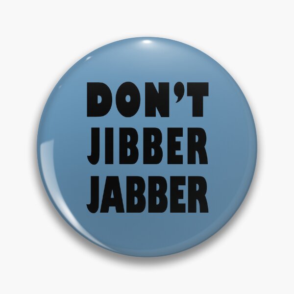 Item preview, Don't Jibber Jabber designed and sold by laugh-out-loud.