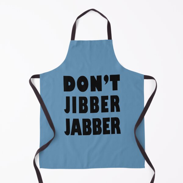 Item preview, Don't Jibber Jabber designed and sold by laugh-out-loud.