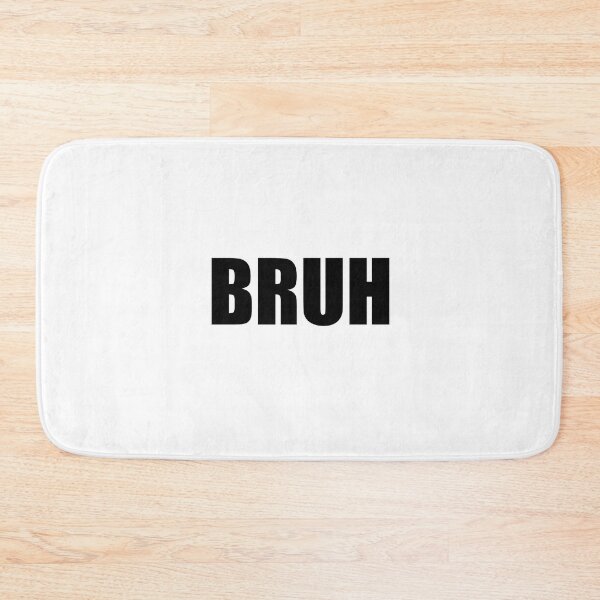 Item preview, BRUH designed and sold by DMcK Designs.