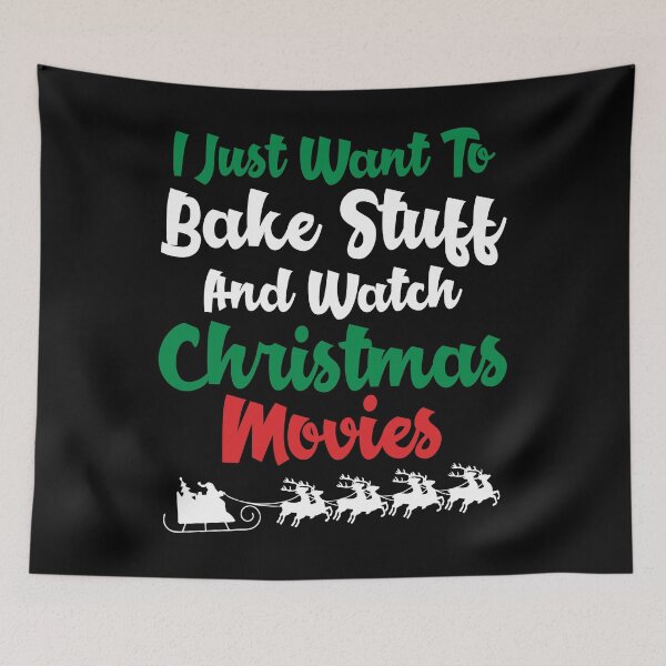 Item preview, I just want to bake stuff and watch christmas movies designed and sold by Captain Mood.
