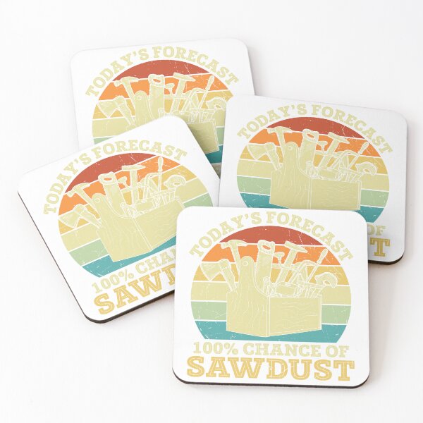 Item preview, Woodworker "Todays Forcast 100% Sawdust"  designed and sold by Meantime shopping.