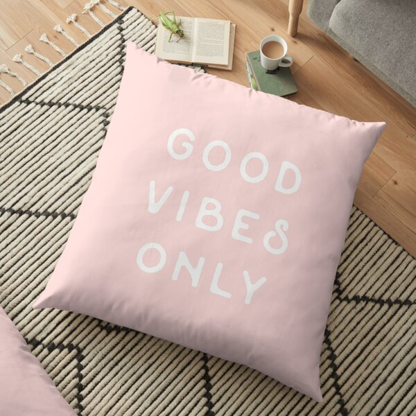 Good Vibes Only Floor Pillow