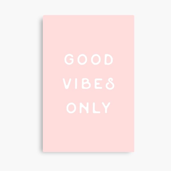 Good Vibes Only Canvas Print