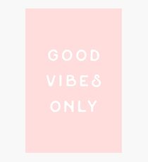 Good Vibes Only Photographic Print