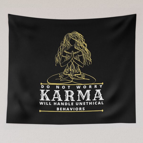 Item preview, Do Not Worry Karma Will Handle Unethical Behaviors designed and sold by madani rafik.