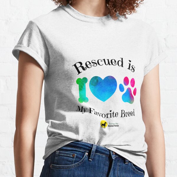 Rescued is My Favorite Breed Classic T-Shirt