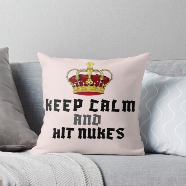 Item preview, Keep Calm And Hit Nukes designed and sold by Achraf  ⭐⭐⭐⭐⭐.