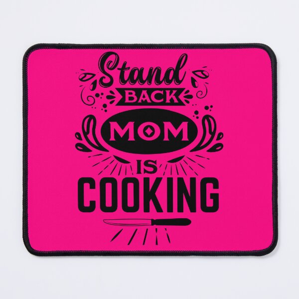 Item preview, Stand Back Mom is Cooking Gift for Mother designed and sold by netdota.