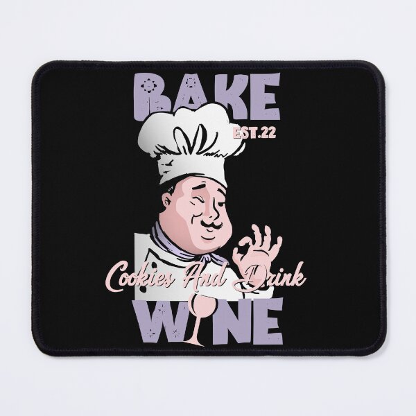 Item preview, BAKE COOOKIES AND DRINK WINE designed and sold by GAADesignz.