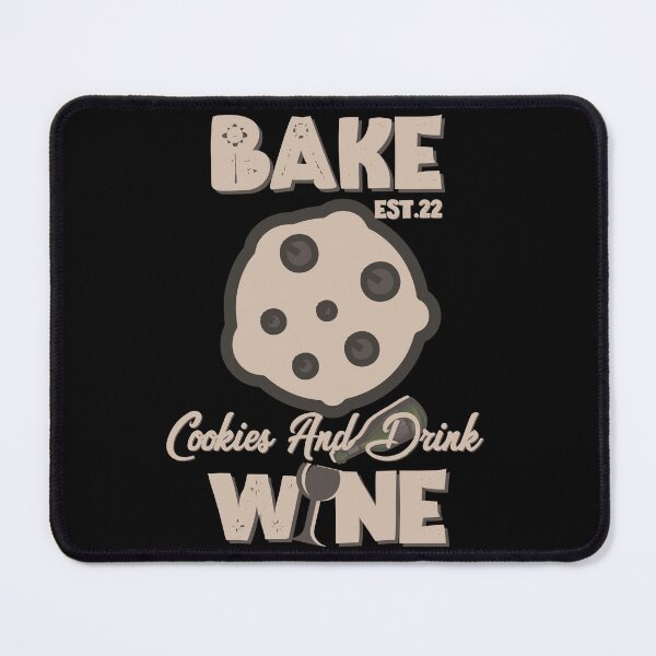 Item preview, BAKE COOOKIES AND DRINK WINE designed and sold by GAADesignz.