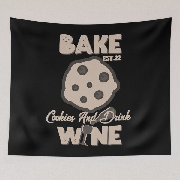 Item preview, BAKE COOOKIES AND DRINK WINE designed and sold by GAADesignz.