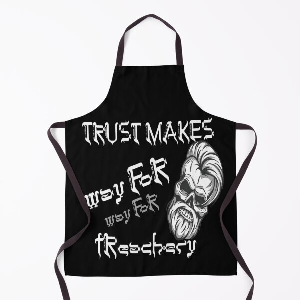 Item preview, Trust makes way for treachery designed and sold by atomsama.