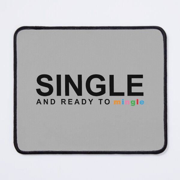 Item preview, Single And Ready To Mingle designed and sold by MikrosLikos.