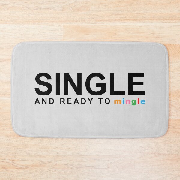 Item preview, Single And Ready To Mingle designed and sold by MikrosLikos.