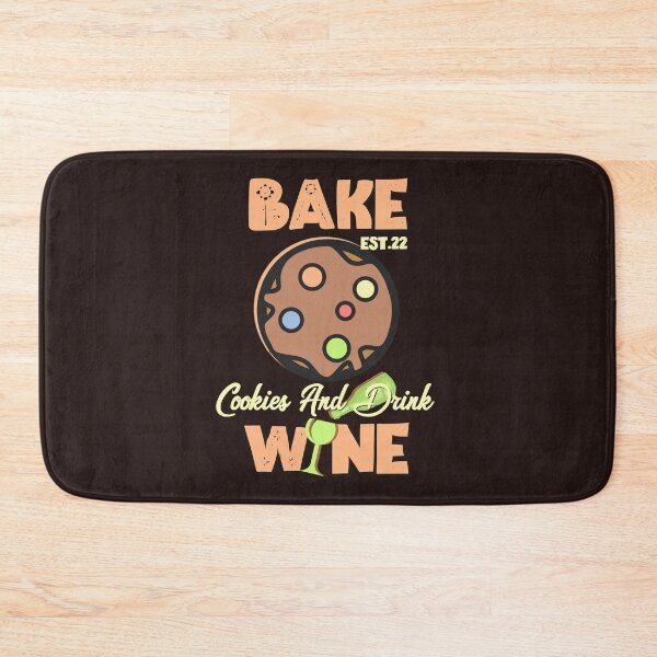 Item preview, BAKE COOOKIES AND DRINK WINE designed and sold by GAADesignz.