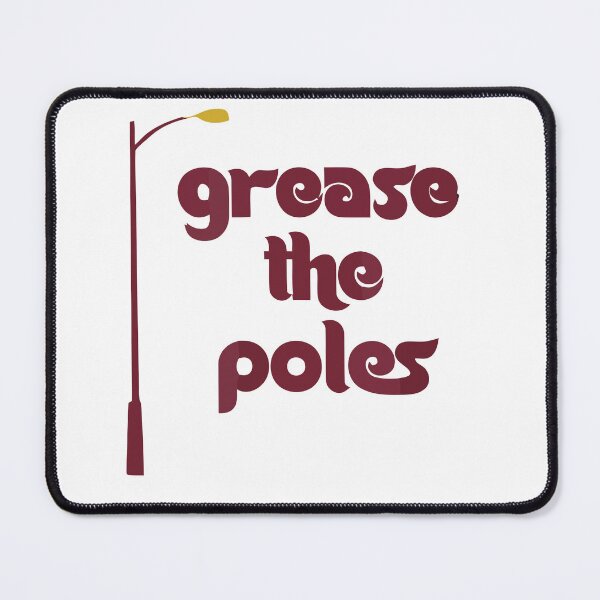 Item preview, Grease The Poles, All The Poles designed and sold by artzaka.