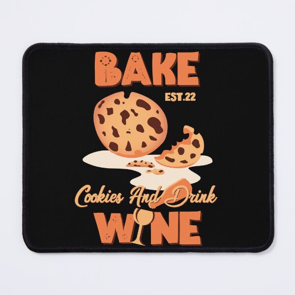 Item preview, BAKE COOOKIES AND DRINK WINE designed and sold by GAADesignz.