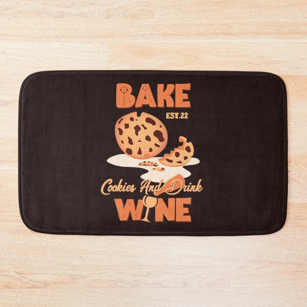 Item preview, BAKE COOOKIES AND DRINK WINE designed and sold by GAADesignz.