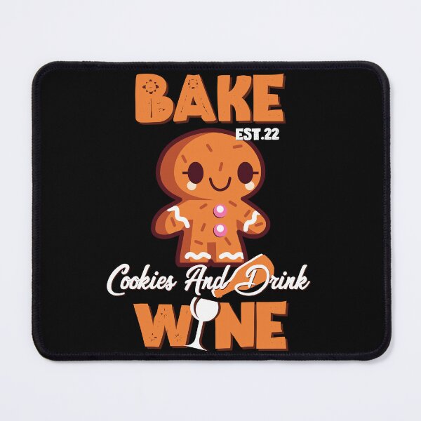 Item preview, BAKE COOOKIES AND DRINK WINE designed and sold by GAADesignz.