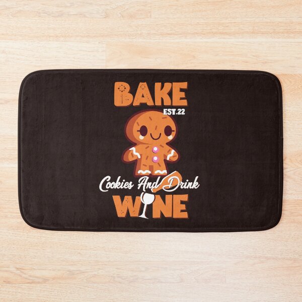 Item preview, BAKE COOOKIES AND DRINK WINE designed and sold by GAADesignz.