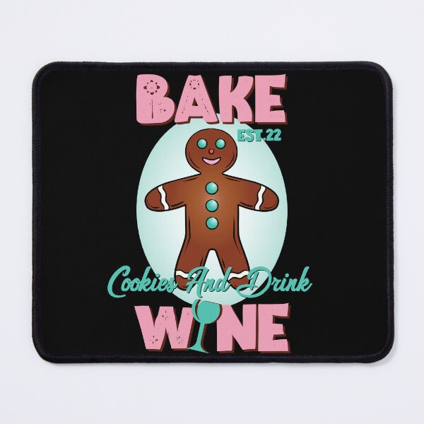 Item preview, BAKE COOOKIES AND DRINK WINE designed and sold by GAADesignz.