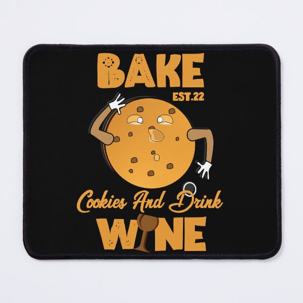 Item preview, BAKE COOOKIES AND DRINK WINE designed and sold by GAADesignz.