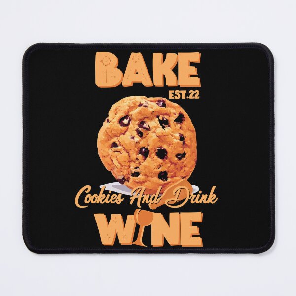 Item preview, BAKE COOOKIES AND DRINK WINE designed and sold by GAADesignz.