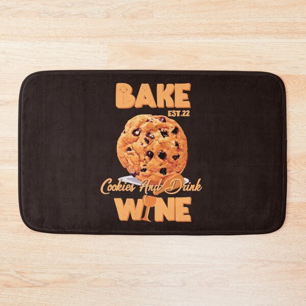 Item preview, BAKE COOOKIES AND DRINK WINE designed and sold by GAADesignz.
