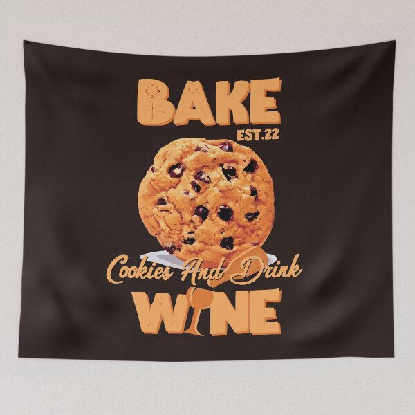 Item preview, BAKE COOOKIES AND DRINK WINE designed and sold by GAADesignz.