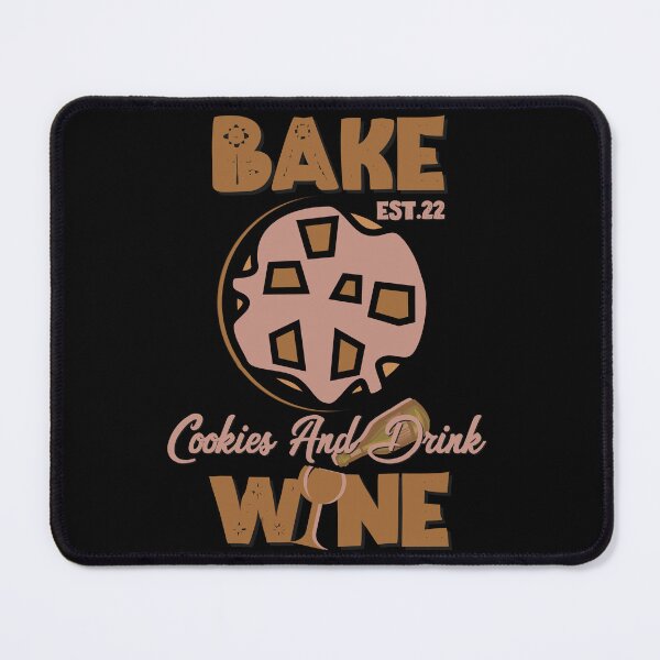 Item preview, BAKE COOOKIES AND DRINK WINE designed and sold by GAADesignz.