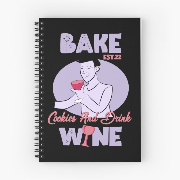 Item preview, BAKE COOOKIES AND DRINK WINE designed and sold by GAADesignz.