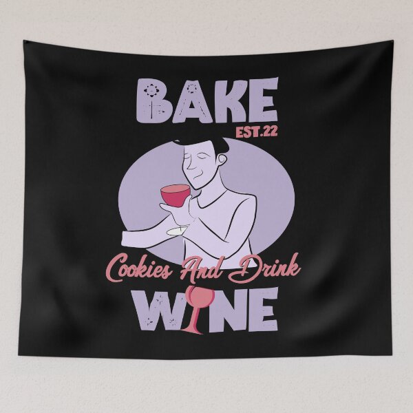 Item preview, BAKE COOOKIES AND DRINK WINE designed and sold by GAADesignz.