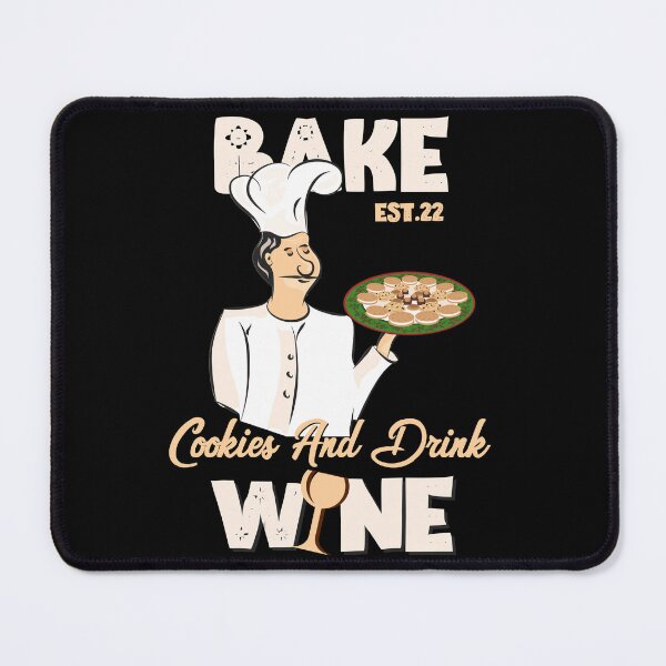 Item preview, BAKE COOOKIES AND DRINK WINE designed and sold by GAADesignz.